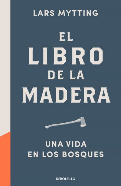 El libro de la madera. Una vida en los bosques