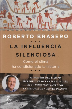 La influencia silenciosa. Cómo el clima ha condicionado la historia