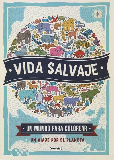 Vida Salvaje (un mundo para colorear).  Un viaje por el planeta