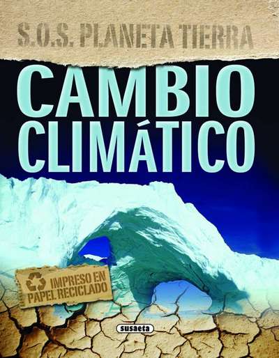 Cambio climático. S.O.S Planeta Tierra