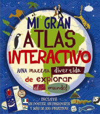 Mi gran atlas interactivo. Una manera divertida de explorar el mundo