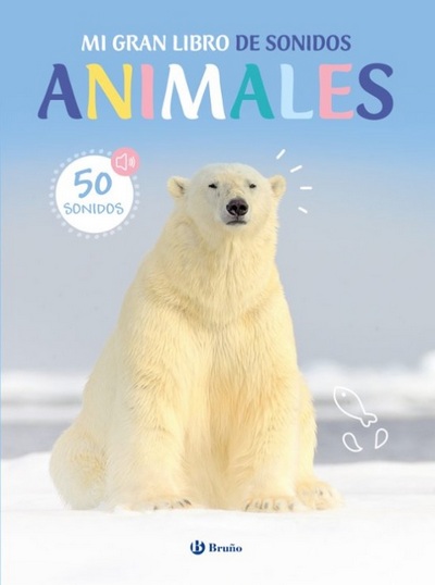 Mi gran libro de sonidos: animales