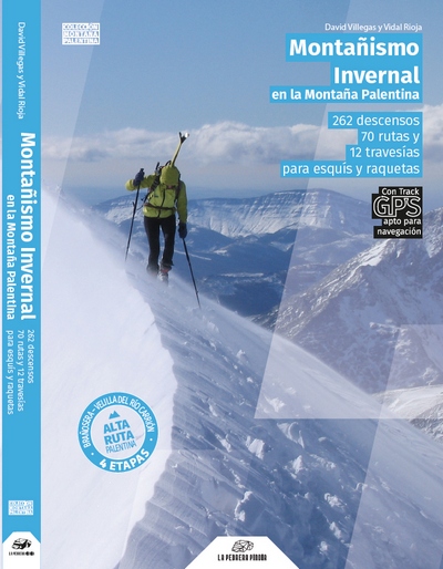 Montañismo invernal en la montaña palentina. 262 descensos, 70 rutas y 12 travesías para esquís y raquetas