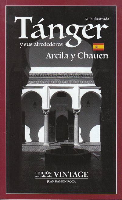 Guía turística de Tánger y sus alrededores. Arcila y Chauen