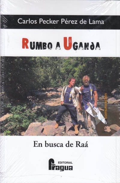 Rumbo a Uganda . En busca de Raá