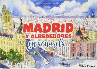 MadridManía: Una guía ilustrada para enamorarte de la ciudad