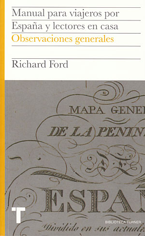 Manual para viajeros por España y lectores en casa. Tomo I. Observaciones generales