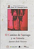 El Camino de Santiago y su historia. Apuntes desde Navarra