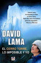 David Lama. El Cerro Torre, lo imposible y yo