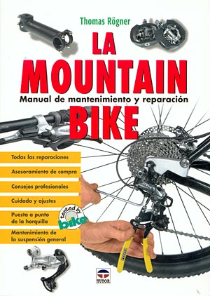 La mountain bike. Manual de mantenimiento y reparación.