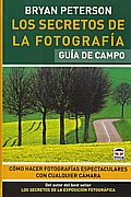 Los secretos de la fotografía. Guía de campo