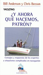 ¿Y ahora qué hacemos, patrón?. Consejos y respuestas de los expertos a situaciones complicadas en navegación