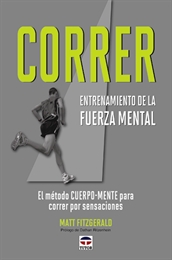 Correr. Entrenamiento de la fuerza mental