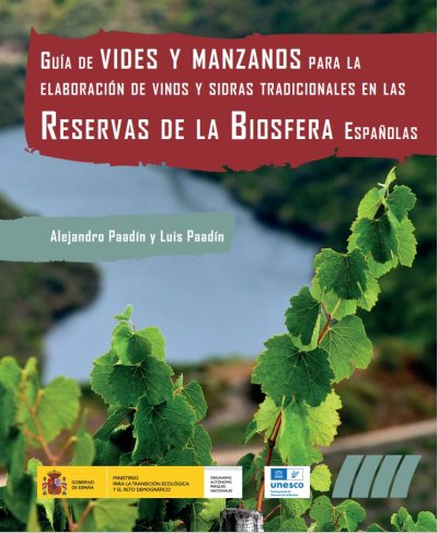 Guía de vides y manzanos para la elaboración de vinos y sidras tradicionales en las reservas de la biosfera españolas