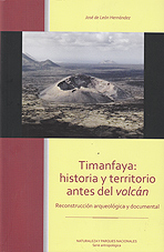 Timanfaya: historia y territorio antes del volcán. Reconstrucción arqueológica y documental
