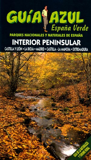 Interior Peninsular (Guía Azul). Parques Nacionales y Naturales de España