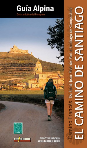 El Camino de Santiago. Camino francés (Guía Alpina)