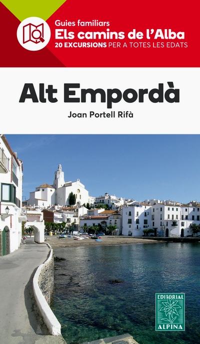 Alt Empordà. 20 excursions per a totes les edats