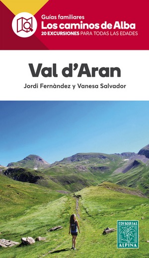 Val d'Aran (Los caminos del alba). 20 excursiones para todas la edades