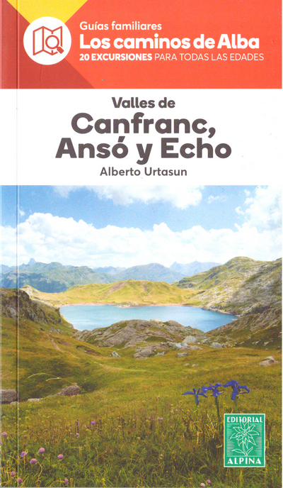 Valles de Canfranc, Ansó y Echo (Los caminos de Alba)