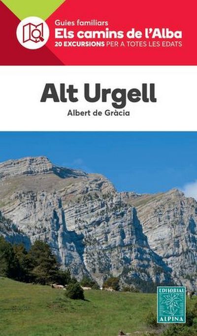 Alt Urgell. Els camins de l'Alba