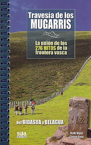 Travesía de los Mugarris. Del Bidasoa a Belagua. La unión de los 276 hitos de la frontera vasca.