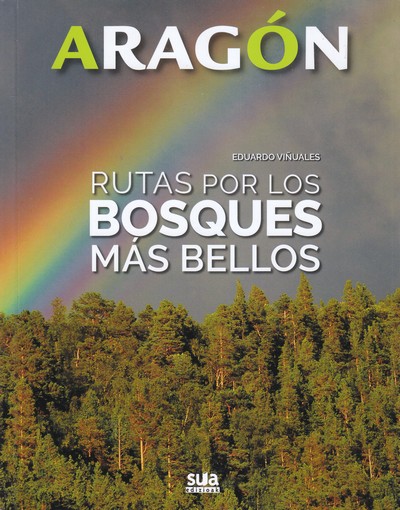 Aragón. Rutas por los bosques más bellos