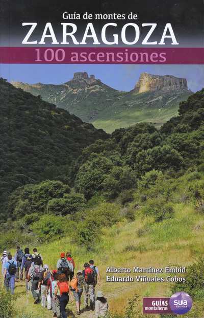 Guía de montes de Zaragoza. 100 ascensiones 