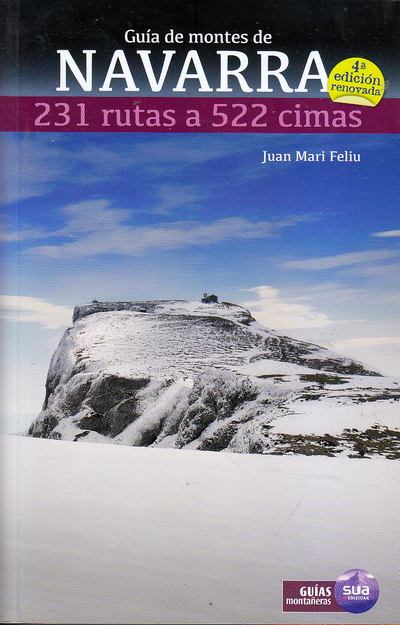 Guía de montes de Navarra . 231 rutas a 522 cimas 