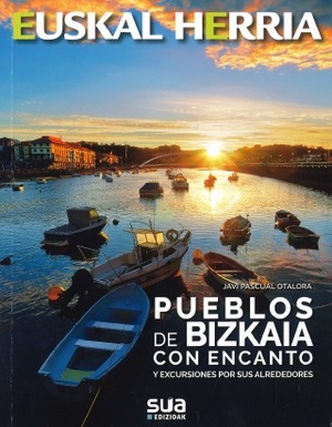 Pueblos de Bizkaia con encanto . Y excursiones por sus alrededores