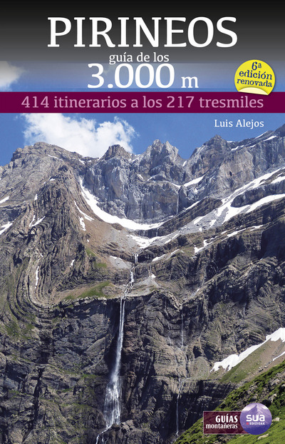 Pirineos guía de los 3000 m. 414 itinerarios a los 217 tresmiles