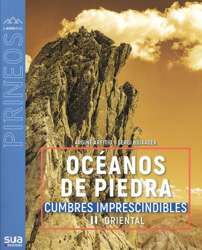 Océanos de piedra. Cumbres imprescindibles (II) Oriental