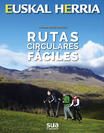 Rutas circulares fáciles. Euskal Herria