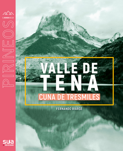 Valle de Tena. Cuna de tresmiles