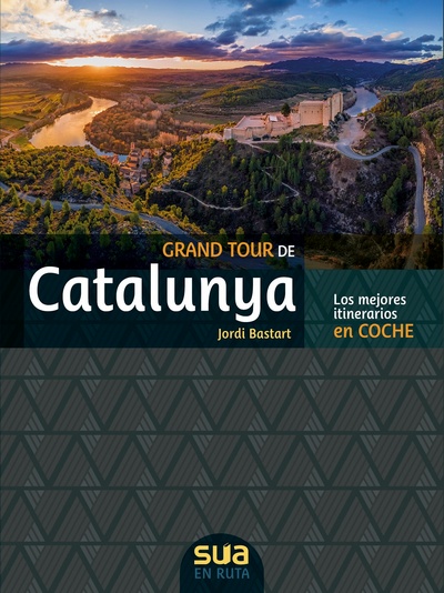 Grand Tour de Catalunya . Los mejores itinerarios en coche