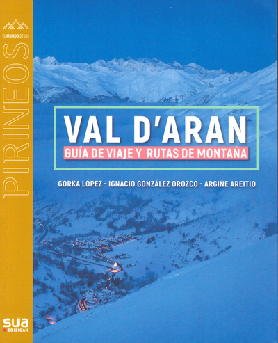 Val d'Aran . Guía de viaje y rutas de montaña
