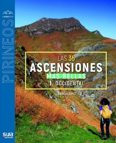 Las 35 ascensiones más bellas. (I) Pirineo Occidental