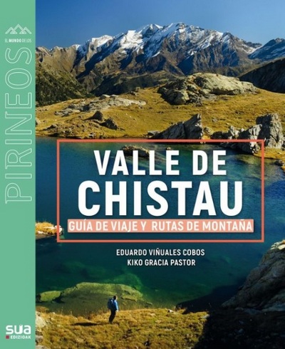 Valle de Chistau. Guía de viaje y rutas de montaña