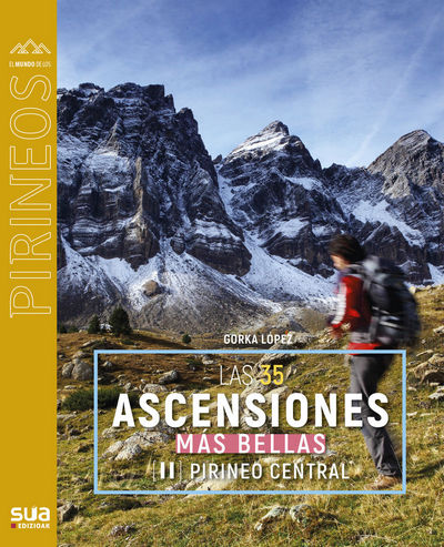 Las 35 ascensiones más bellas. (II) Pirineo Central