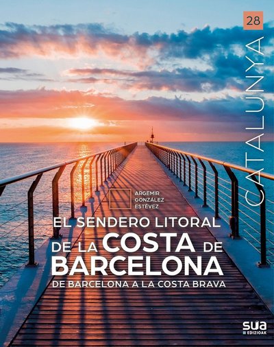 El sendero litoral de la costa de Barcelona. De Barcelona a la Costa Brava