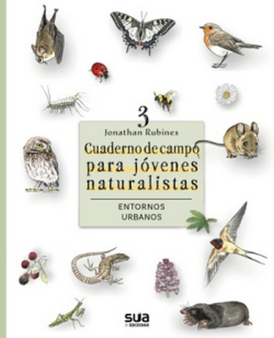 Cuaderno de campo para jóvenes naturalistas 3. Entornos urbanos