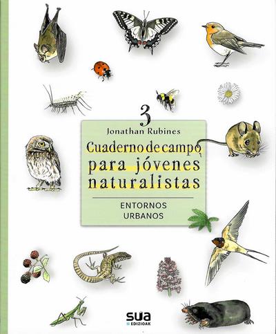 Cuaderno de campo para jóvenes naturalistas 3. Entornos urbanos