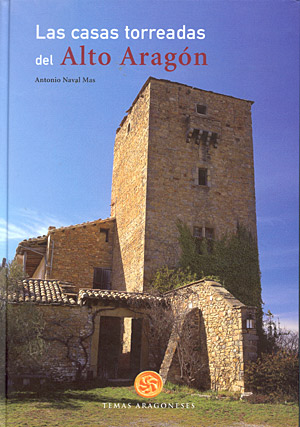 Las casas torreadas del alto Aragón