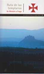 Ruta de los templarios. De Monzón a Fraga