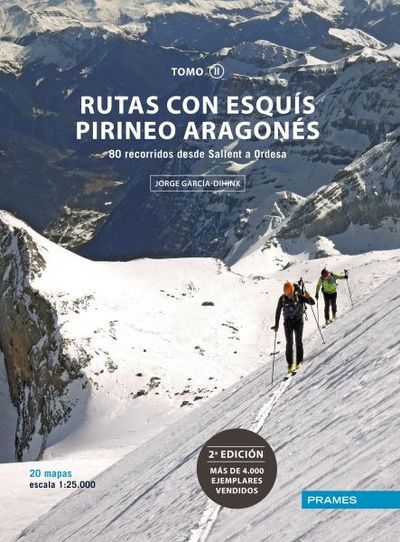 Rutas con esquís Pirineo aragonés (Tomo II). 80 recorridos desde Sallent a Ordesa