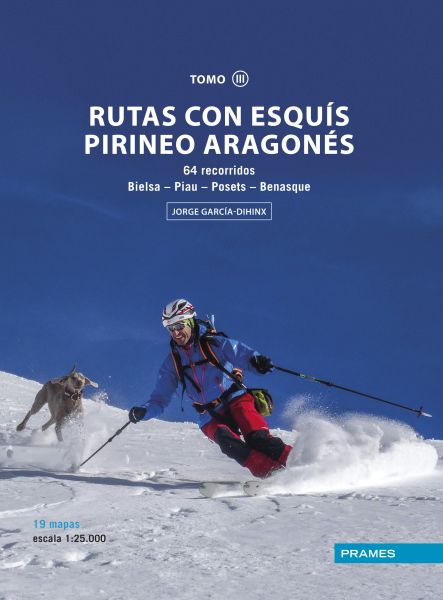 Rutas con esquís por el Pirineo aragonés (Tomo III)