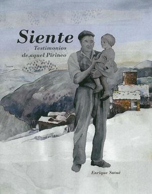 Siente. Testimonios de aquel Pirineo