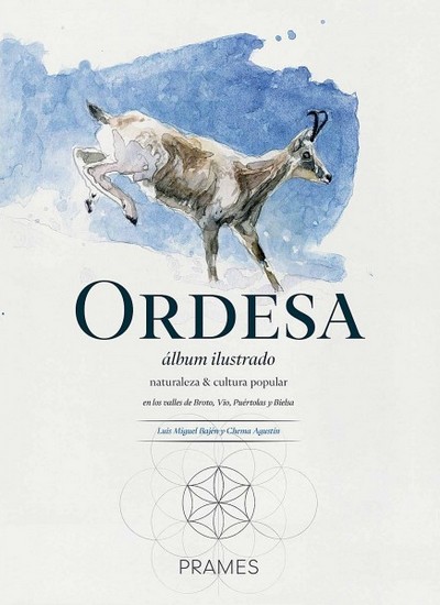 Ordesa, álbum ilustrado. Naturaleza y cultura popular en los valles de Broto, Vio, Puértolas y Bielsa