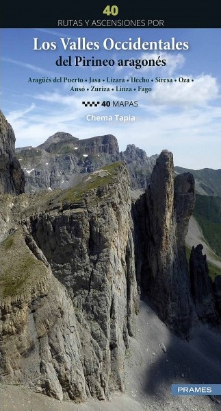 40 Rutas y ascensiones por Los Valles Occidentales del Pirineo aragonés