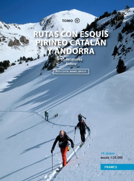 Rutas con esquís Pirineo catalán y Andorra Tomo IV